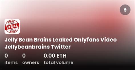 jellybeans leaked|Jelly Bean Brains Leak: Understanding the Viral。